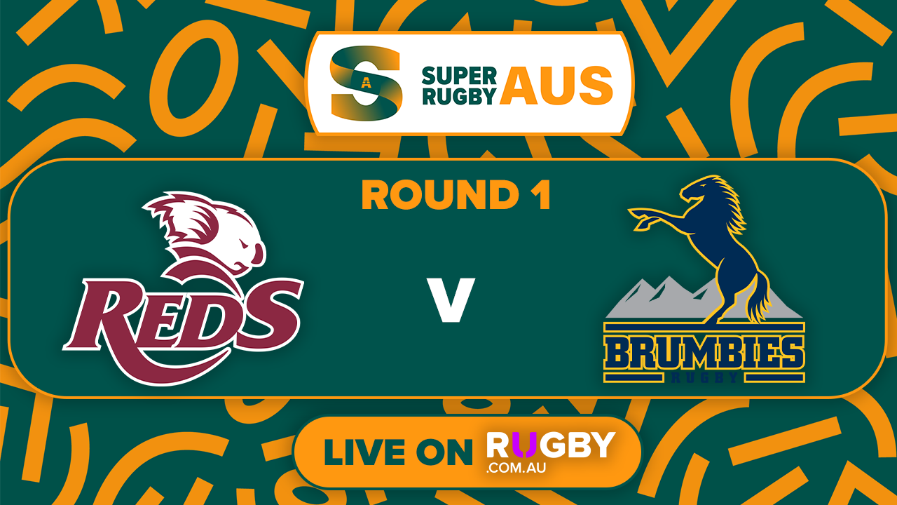 Super Rugby AUS: Reds v Brumbies