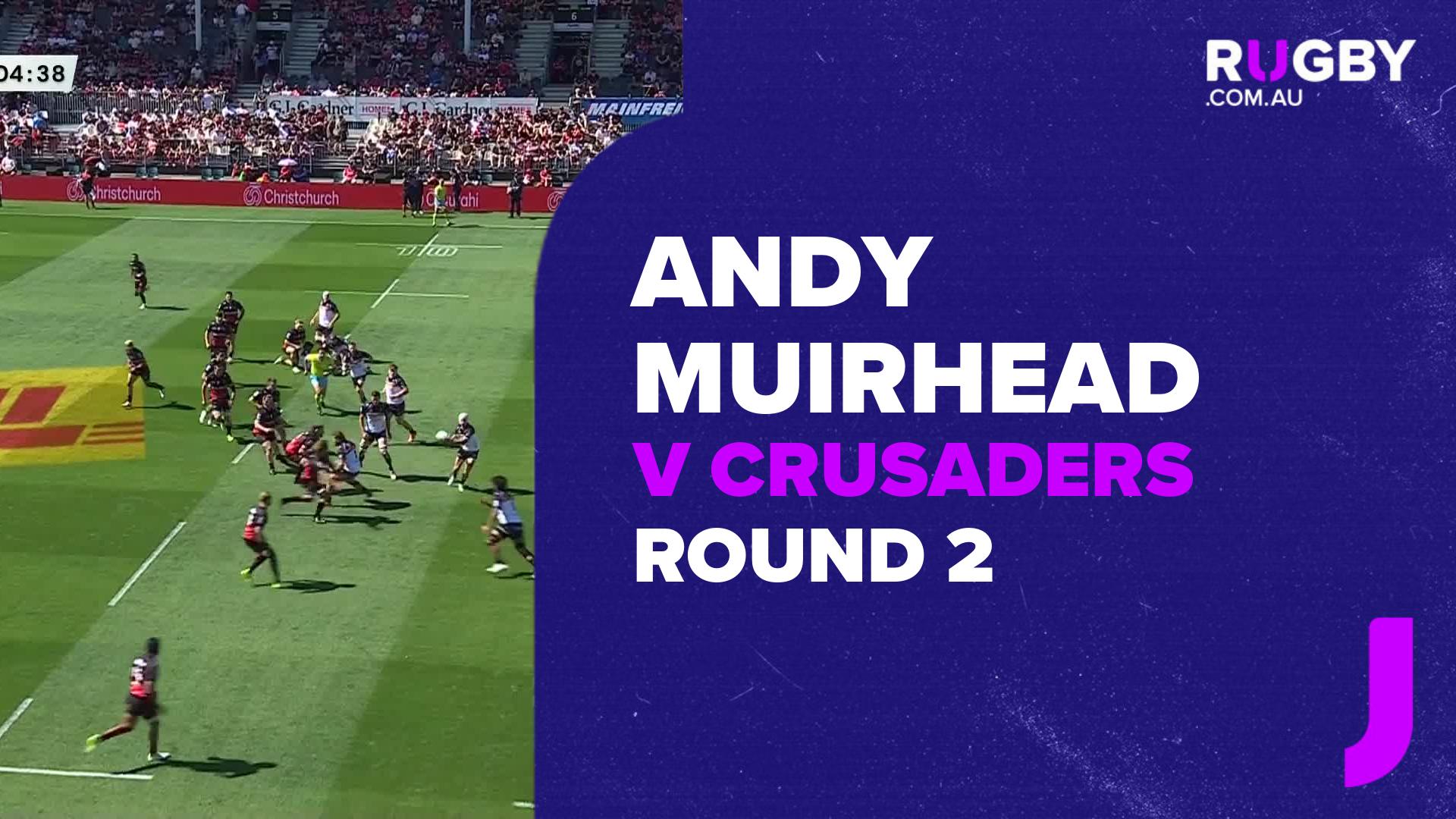Andy Muirhead Highlights v Crusaders | SRP 2026