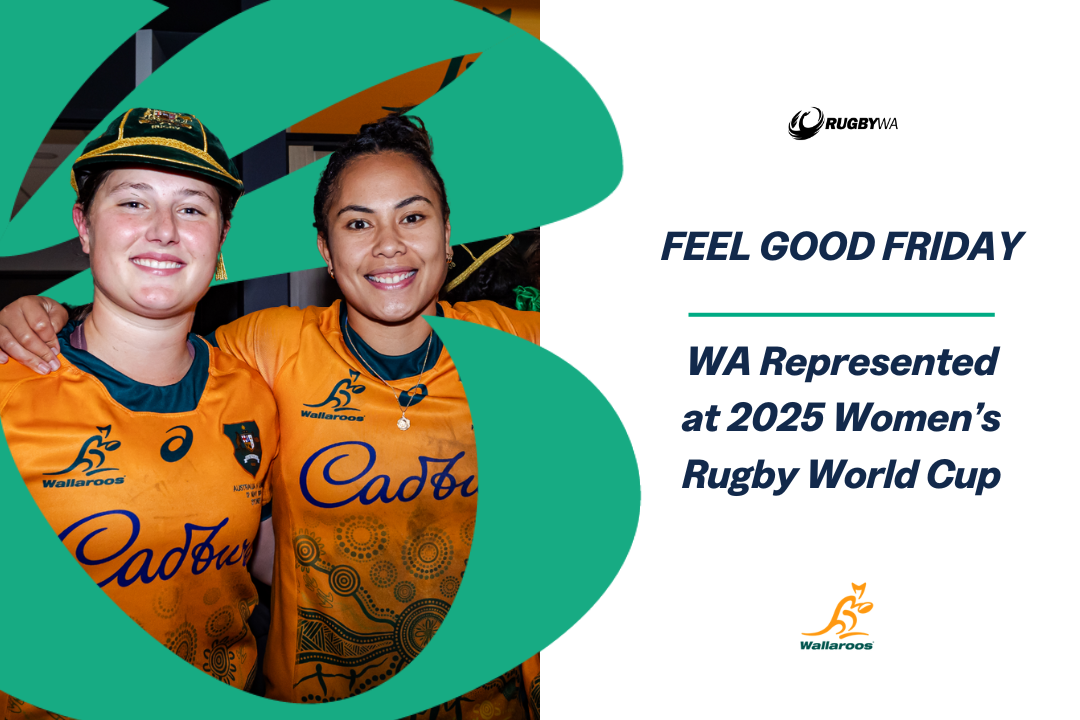 Feel Good Friday: WA Represented at the 2025 Women's Rugby World Cup